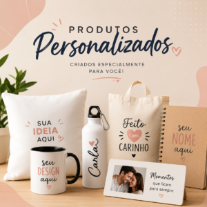 Produtos Personalizados